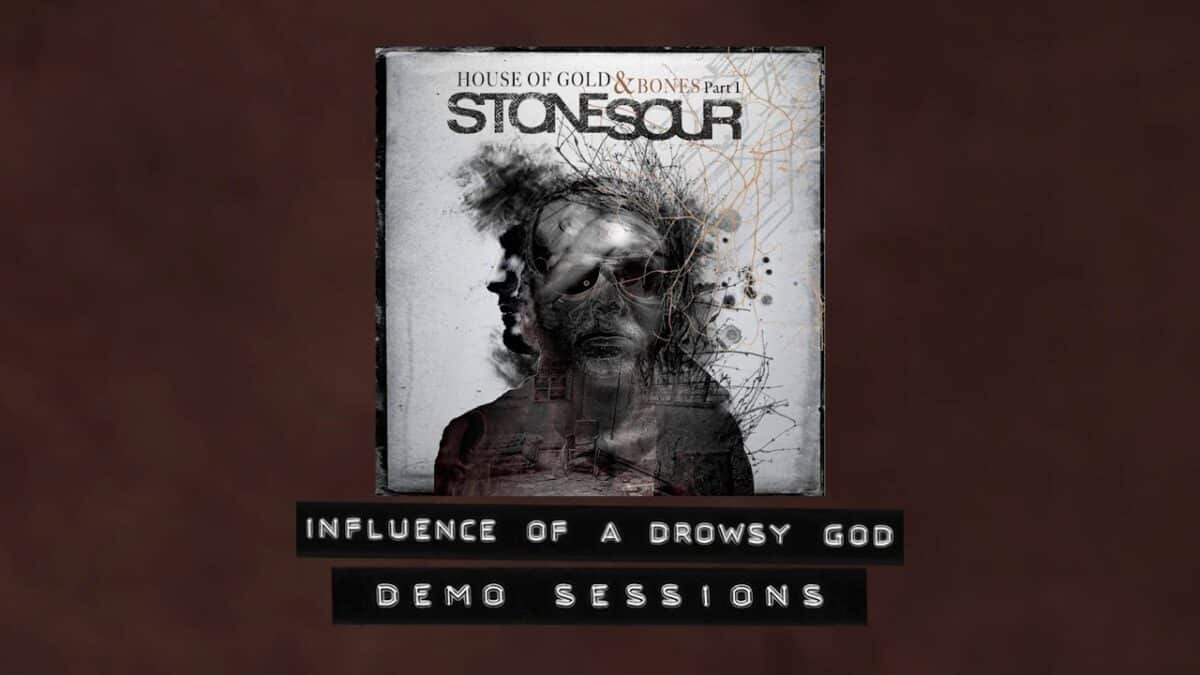Stone Sour publie la démo de Influence of a Drowsy God