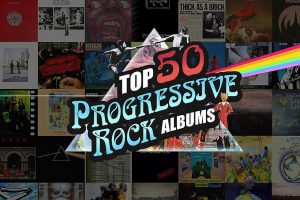 Les 50 meilleurs albums de Rock Progressif !