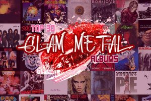Les 30 meilleurs albums de Glam Metal !