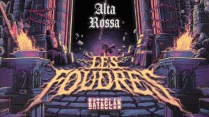 Igorrr, Ashen, Sun et Alta Rossa : Les Foudres 2026 dévoilent les groupes qui joueront au Bataclan